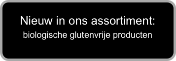 Nieuw in ons assortiment:
biologische glutenvrije producten